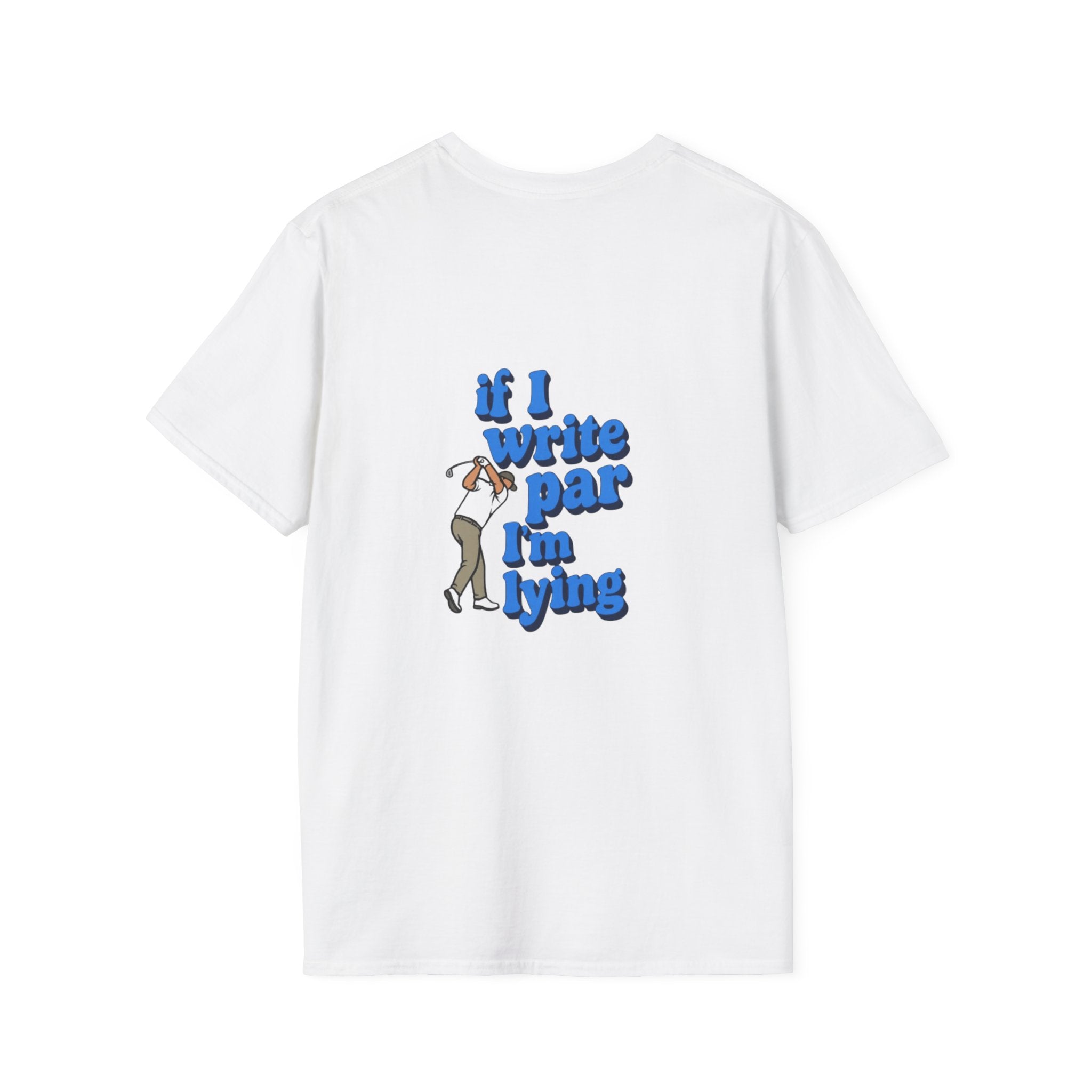 If I Write Par I'm Lying T-Shirt